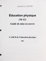 Cover of: Éducation physique (M-12): guide de mise en oeuvre : l'ABCD de l'éducation physique