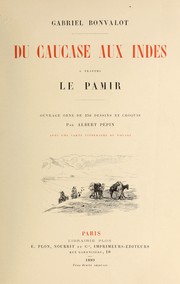 Cover of: Du Caucase aux Indes à travers le Pamir: Ouvrage orné de 250 dessins et croquis