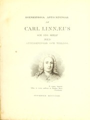 Cover of: Egenhändiga anteckningar af Carl Linnæus om sig sjelf: med anmärkningar och tillägg