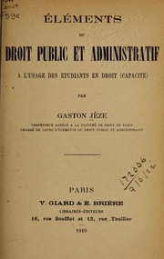Cover of: Eléments du droit public et administratif: à l'usage des étudiants en droit (capacité)