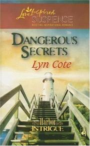 Cover of: Dangerous Secrets (Harbor Intrigue Series #3) (Steeple Hill Love Inspired Suspense)
