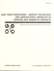 Cover of: Fast food franchises: market potentials for agricultural products in foreign and domestic markets