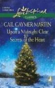 Cover of: Upon a Midnight Clear/Secrets of the Heart (Love Inspired Classics)