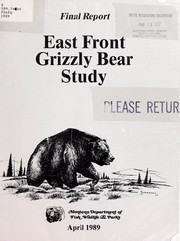 Cover of: Final report: east front grizzly studies