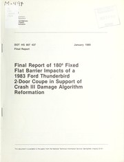 Final report of 180©® fixed flat barrier impacts of a 1983 Ford Thunderbird 2-door coupe in support of Crash III damage algorithm reformation by N. A. El-Habash