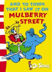 Cover of: And to Think That I Saw It on Mulberry Street (Dr Seuss Green Back Book)