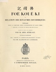 Cover of: Fo Kou Ki: ou, Relation des royaumes bouddhiques: voyage dans la Tartarie, dans l'Afghanistan et dans l'Indo exécuté, à la fin du IVe siècle