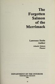The forgotten salmon of the Merrimack by Lawrence Stolte