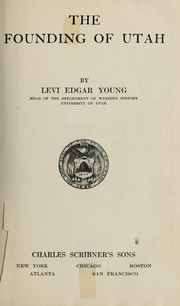 The founding of Utah by Young, Levi Edgar
