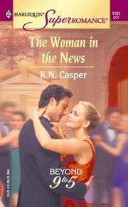 Cover of: The Woman in the News: Harlequin Super Romance - 1161, Nine to Five - 21