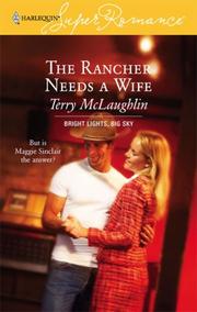 Cover of: The Rancher Needs A Wife (Harlequin Superromance)