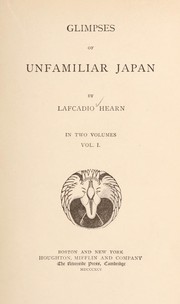 Cover of: Glimpses of unfamiliar Japan by Lafcadio Hearn