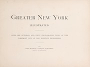 Cover of: Greater New York illustrated: over one hundred and fifty photographic views of the foremost city of the western hemisphere