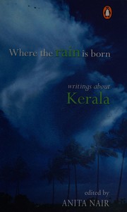 Cover of: Where the rain is born by edited by Anita Nair.