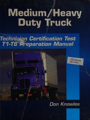 Cover of: Medium/heavy duty truck technician certification test preparation manual