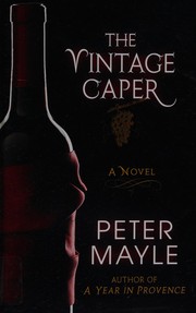 Cover of: The vintage caper by Peter Mayle
