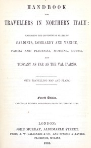 Cover of: Handbook for travellers in northern Italy: embracing the continental states of Sardinia, Lombardy and Venice, Parma and Piacenza, Modena, Lucca, and Tuscany as far as the Val d'Arno