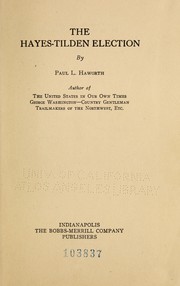 Cover of: The Hayes-Tilden election: by Paul L. Haworth...