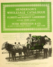 Cover of: Henderson's wholesale catalogue for florists and market gardeners by Peter Henderson & Co