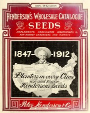 Cover of: Henderson's wholesale catalogue: seeds, implements, fertilizers, insecticides &c. for market gardeners and truckers