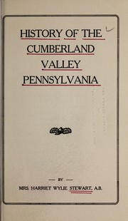 History of the Cumberland Valley, Pennsylvania by Harriet Wylie Stewart