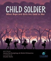 Cover of: Child Soldier by Jessica Dee Humphreys