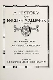 Cover of: A history of English wallpaper, 1509-1914 by Alan Victor Sugden