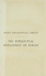 Cover of: A history of the intellectual development of Europe