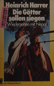 Cover of: Die Götter sollen siegen: Wiedersehen mit Nepal