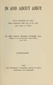 Cover of: In and about Amoy: some historical and other facts connected with one of the first open ports in China