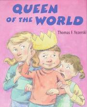 Cover of: Queen of the world by Thomas Yezerski