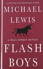 Cover of: Flash boys: a Wall Street revolt