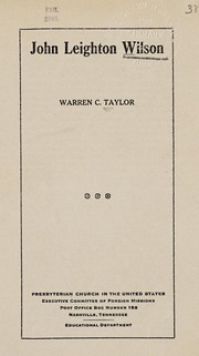 Cover of: John Leighton Wilson, one of Union's great missionaries by Warren C. Taylor