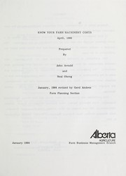 Cover of: Know your farm machinery costs by John D. Arnold