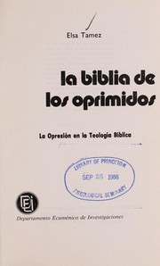 Cover of: La biblia de los oprimidos: la opresión en la teología bíblica