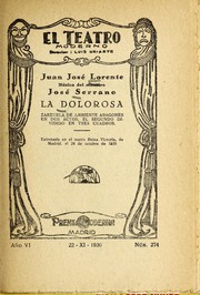 Cover of: La dolorosa: zarzuela de ambiente aragonés en dos actos, el segundo dividido en tres cuadros