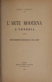 Cover of: L'arte moderna a Venezia: esposizione mondiale del 1897