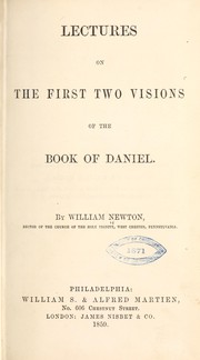 Cover of: Lectures on the first two visions of the book of Daniel by William Newton