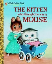 Cover of: The Kitten Who Thought He Was a Mouse