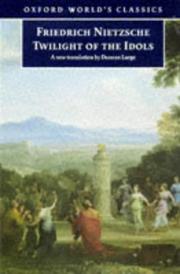 Cover of: Twilight of the idols, or, How to philosophize with a hammer