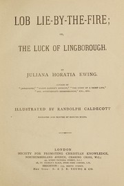 Cover of: Lob Lie-by-the fire; or, The luck of Lingborough