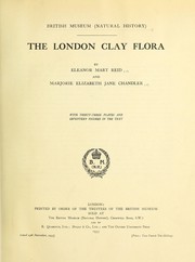 The London clay flora by Eleanor Mary Reid, Marjorie Elizabeth Jane Chandler