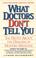 Cover of: What doctors don't tell you