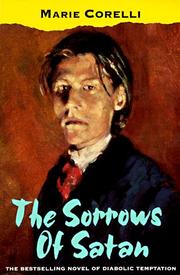 Cover of: The sorrows of Satan, or, The strange experience of one Geoffrey Tempest, millionaire: a romance