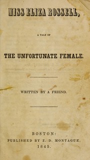 Cover of: Miss Eliza Rossell: a tale of the unfortunate female