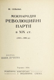 Miz͡hnarodni revoli͡ut͡siĭni partiï v XIX st. (1815-1896 r.) by Charles Seignobos