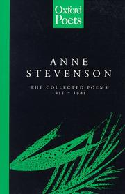 The collected poems of Anne Stevenson : 1955-1995