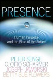 Cover of: Presence by Peter Senge, C. Otto Scharmer, Joseph Jaworski, Betty Sue Flowers
