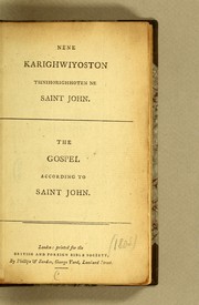 Cover of: Nene Karighwiyoston tsinihorighhoten ne Saint John. = The Gospel according to Saint John by John Norton