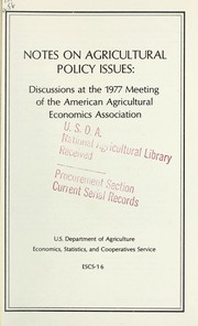 Cover of: Notes on agricultural policy issues: discussions at the 1977 meeting of the American Agricultural Economics Association